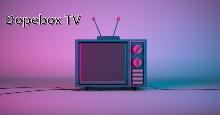 Why Dopebox TV is the Ultimate Entertainment Destination