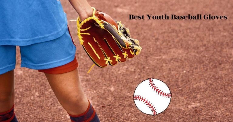The ultimate guide to Finding the Best Youth Baseball Gloves