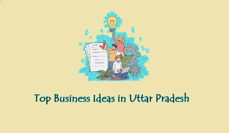 Top Business Ideas in Uttar Pradesh